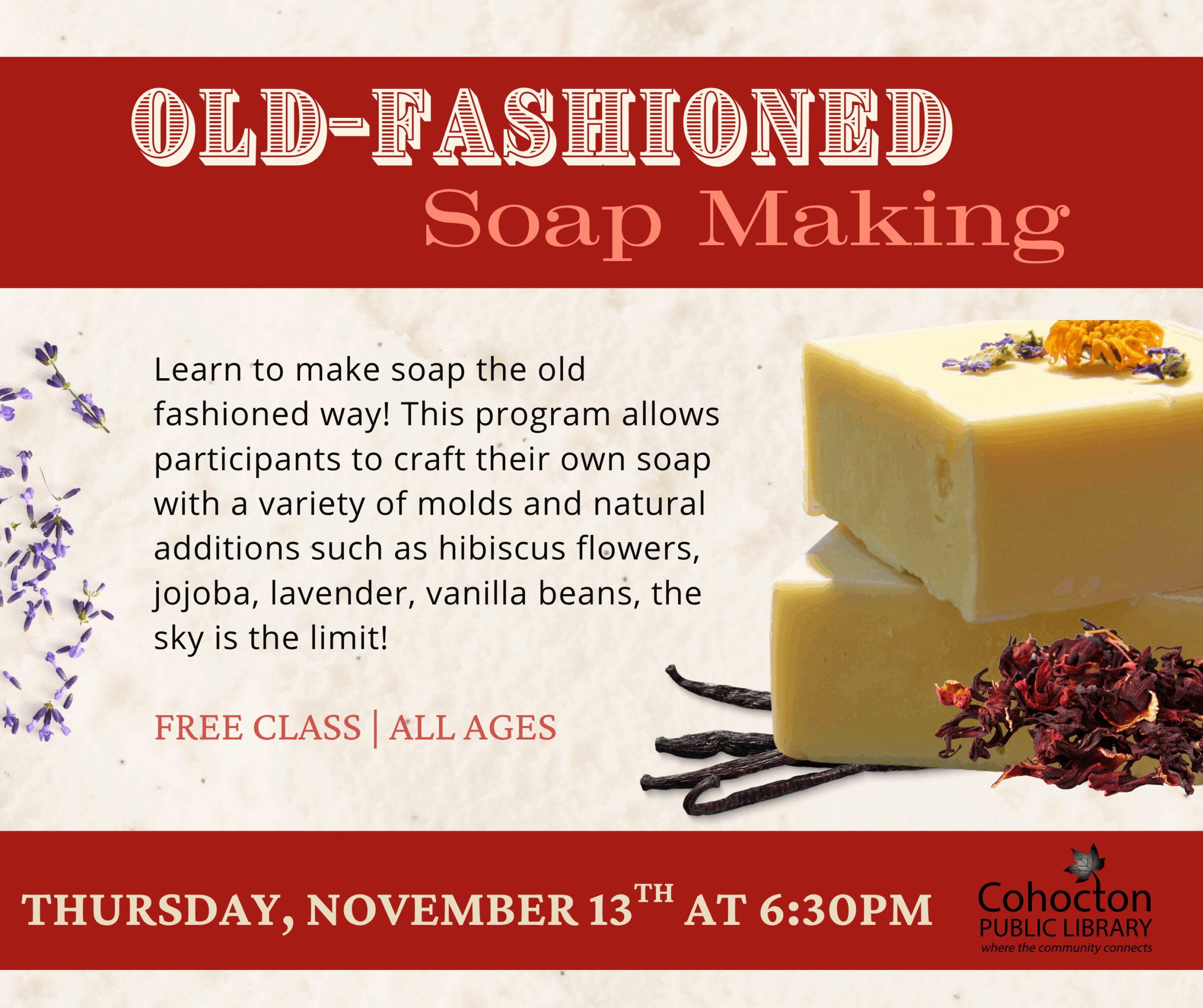 Image of bar soap, dried lavender and vanilla bean. Poster advertising "Old-Fashioned Soap Making" program on Thursday, November 13th at 6:30pm.