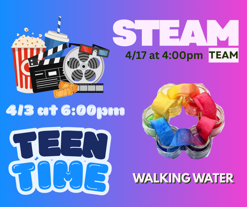 Image of movie items and a rainbow experiment advertising for STEAM Team and Teen Time