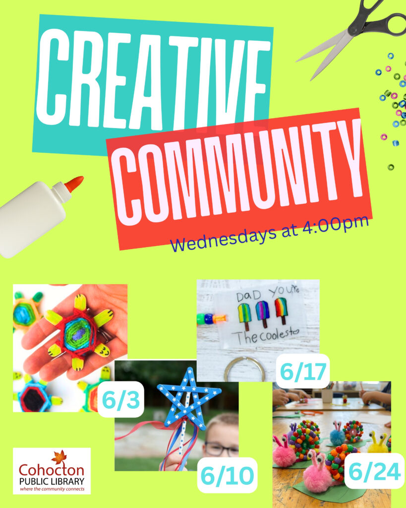 Creative community poster- Wednesdays at 4pm. Crafts adaptable to all ages and abilities. week 1- baby turtles, week 2 star wands, week 3 Father's day keychains, week 4 beaded snails. Bright green background.
