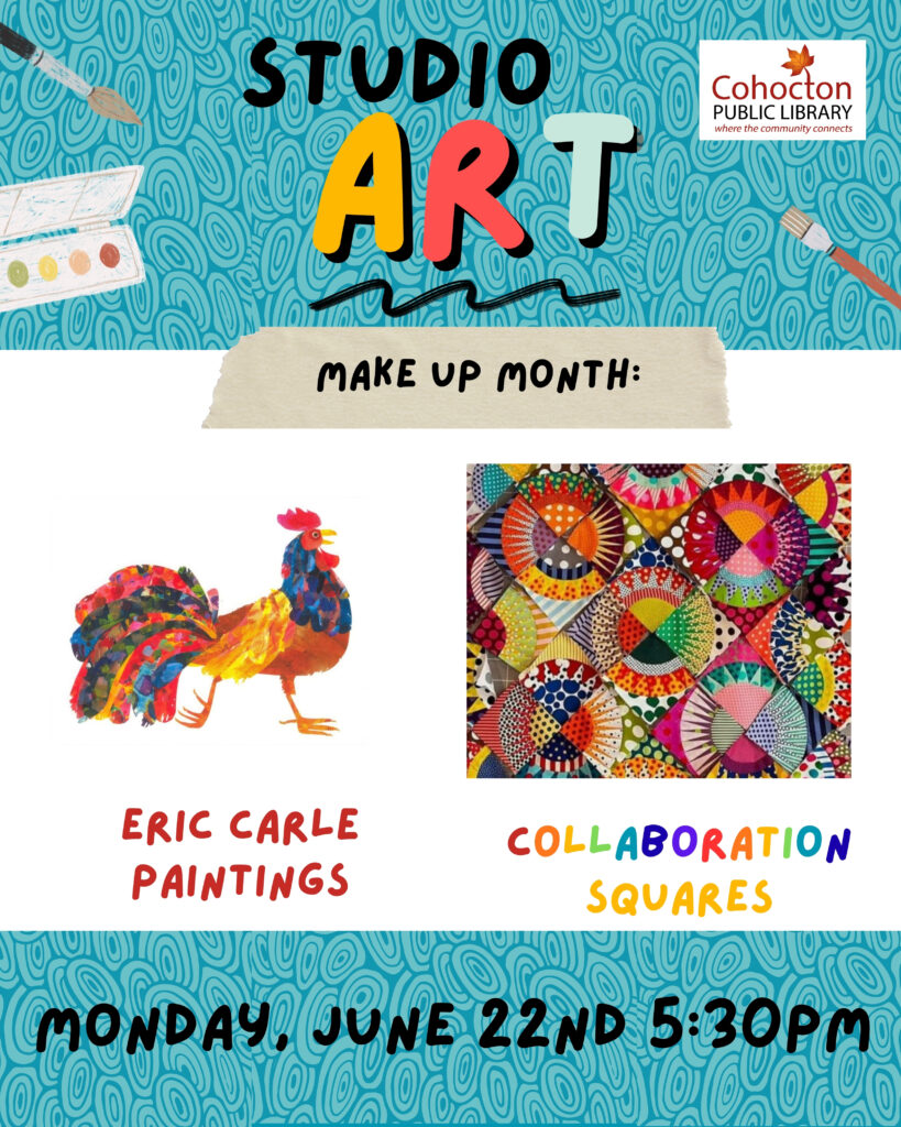 Studio art- Monday June 22nd at 5:30pm. This month's progect is Eric Carle paintings and collaboration squares. Images show a collaged chicken and geometric patterned squares.